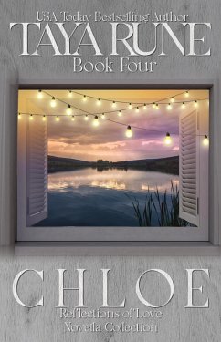 Chloe - Reflections of Love Book 4 (eBook, ePUB) - Rune, Taya