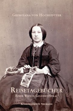 Reisetagebücher einer Wiener Gelehrtenfrau - Hochstetter, Georgiana von