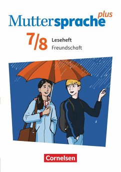 Muttersprache plus 7./8. Schuljahr. Leseheft Freundschaft und Liebe - Mähring, Sabine