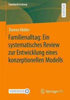 Familienalltag: Ein systematisches Review zur Entwicklung eines konzeptionellen Modells - Müller, Doreen