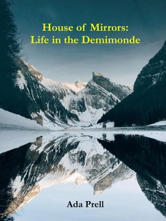 Cover House of Mirrors: Life in the Demimonde (eBook, ePUB)