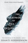 The Nightmare of Ziel DeLaine (The Chronicles of Ziel DeLaine, #1) (eBook, ePUB) The Nightmare of Ziel DeLaine (The Chronicles of Ziel DeLaine, #1) (eBook, ePUB)
