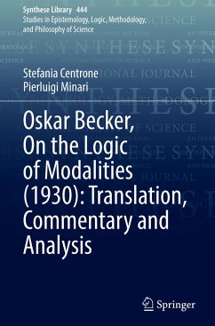 Oskar Becker, On the Logic of Modalities (1930): Translation, Commentary and Analysis - Centrone, Stefania;Minari, Pierluigi