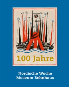 Cover 100 Jahre Nordische Woche, 100 Jahre Museum Behnhaus