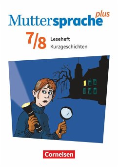 Muttersprache plus 7./8. Schuljahr. Leseheft Kurzgeschichten - Mähring, Sabine