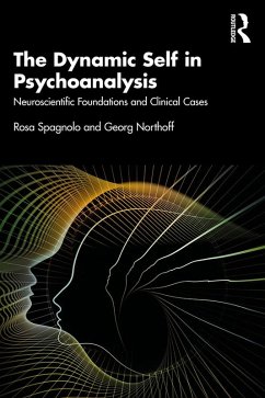 The Dynamic Self in Psychoanalysis (eBook, PDF) - Spagnolo, Rosa; Northoff, Georg
