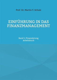 Einführung in das Finanzmanagement - Schulz, Martin, T.