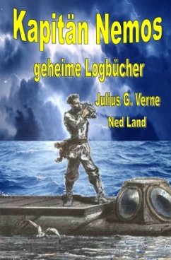 Kapitän Nemos geheime Logbücher - Verne, Julius G.