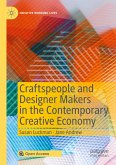 Craftspeople and Designer Makers in the Contemporary Creative Economy