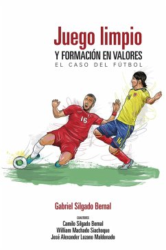 Juego limpio y formación en valores (eBook, ePUB) - Silgado Bernal, Gabriel