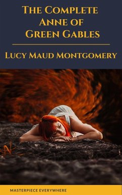 Anne Of Green Gables Complete 8 Book (eBook, ePUB) - Montgomery, Lucy Maud; Everywhere, Masterpiece