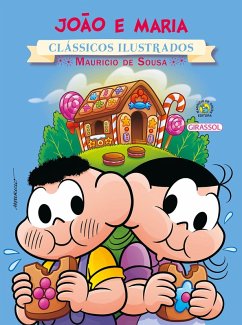 Turma da Mônica - Clássicos Ilustrados - João e Maria (eBook, ePUB) - Furtado, Paula