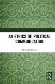 An Ethics of Political Communication (eBook, ePUB)
