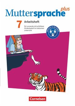 Muttersprache plus 7. Schuljahr. Arbeitsheft für Lernende mit erhöhtem Förderbedarf im inklusiven Unterricht