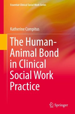 The Human-Animal Bond in Clinical Social Work Practice - Compitus, Katherine