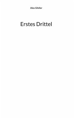 Erstes Drittel - Gfeller, Alex