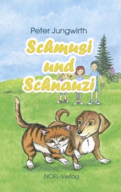 Schmusi und Schnauzi - Jungwirth, Peter Schmusi und Schnauzi - Jungwirth, Peter