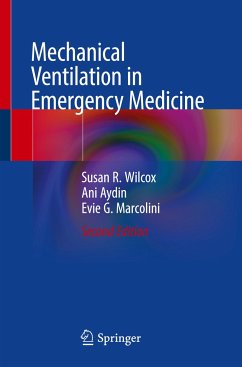 Mechanical Ventilation in Emergency Medicine - Wilcox, Susan R.;Aydin, Ani;Marcolini, Evie G.