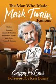 The Man Who Made Mark Twain Famous (eBook, ePUB)