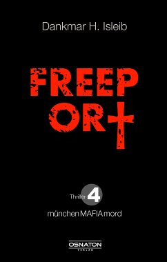 Freeport (eBook, ePUB) - Isleib, Dankmar H.