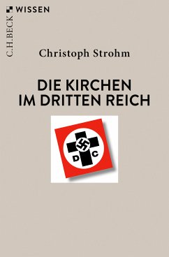 Die Kirchen im Dritten Reich (eBook, ePUB) - Strohm, Christoph