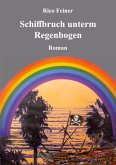 Schiffbruch unterm Regenbogen