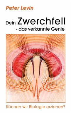 Dein Zwerchfell - das verkannte Genie - Levin, Peter