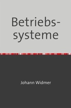 Betriebssysteme - Widmer, Johann