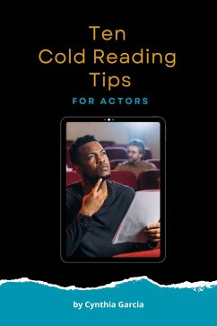 Ten Cold Reading Tips for Actors (eBook, ePUB) - Garcia, Cynthia