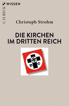 Die Kirchen im Dritten Reich (eBook, PDF) - Strohm, Christoph