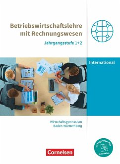 Wirtschaftsgymnasium Baden-Württemberg Jahrgangsstufen 1+2. Profil Internationale Wirtschaft - BWL mit ReWe - Schülerbuch - Drescher, Michael;Freisinger-Treichel, Marion;Bodamer, Jens