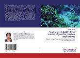 Synthesis of AgNPs from marine algaes for medical applications