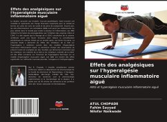 Effets des analgésiques sur l'hyperalgésie musculaire inflammatoire aiguë - Chopade, Atul;Sayyad, Fahim;Naikwade, Nilofar