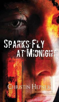 Sparks Fly at Midnight - Christin E Hepner