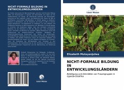 NICHT-FORMALE BILDUNG IN ENTWICKLUNGSLÄNDERN - Mutayanjulwa, Elizabeth