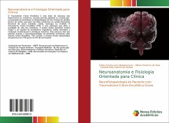 Neuroanatomia e Fisiologia Orientada para Clínica - Correia Lima Nepomuceno, Fabio; Silva, Allison Severino Da; Pontes, Cynthia Kelly Soares de