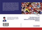 Development and Evaluation of Bucco Adhesive Controlled Release Delivery Development and Evaluation of Bucco Adhesive Controlled Release Delivery