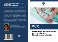 Infektiöse Komplikationen bei chronischen Hämodialysepatienten - Mami, Ikram;Rais, Lamia;Oueslati, Imen
