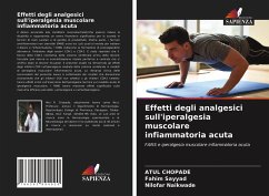 Effetti degli analgesici sull'iperalgesia muscolare infiammatoria acuta - Chopade, Atul;Sayyad, Fahim;Naikwade, Nilofar