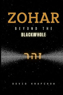Zohar-Beyond the BlackWhole - Krafchow, Dovid