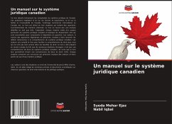 Un manuel sur le système juridique canadien - Mehar Ejaz, Syeda;Iqbal, Nabil