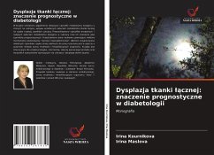 Dysplazja tkanki ¿¿cznej: znaczenie prognostyczne w diabetologii - Kournikova, Irina;Maslova, Irina