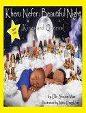 Kheru Nefer: Beautiful Night (Kings and Queens) Ages 7 to 10: Beautiful Night (Kings and Queens) Ages 7 to 10 (eBook, ePUB)
