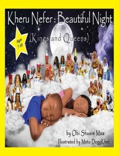 Cover Kheru Nefer: Beautiful Night (Kings and Queens) Ages 7 to 10: Beautiful Night (Kings and Queens) Ages 7 to 10 (eBook, ePUB)