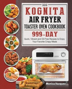 999 Kognita Air Fryer Toaster Oven Cookbook - Vazquez, Monica