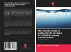 Um estudo sobre o potencial de recarga artificial de águas subterrâneas