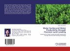 Water Saving and Water Productivity through Precision Land Leveling