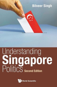 Understanding Singapore Politics - Bilveer Singh