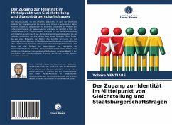 Der Zugang zur Identität im Mittelpunkt von Gleichstellung und Staatsbürgerschaftsfragen - Yentiare, Yobare