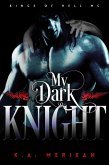 My Dark Knight (Kings of Hell MC, #2) (eBook, ePUB)
